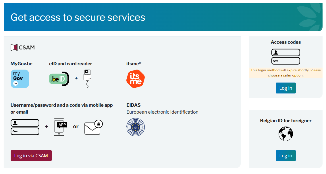 Login screen for secure services. Use your choice of: MyGov.be,eID and card reader, itsme, EIDAS, username and password + a code sent by mobile app or email - and log in to CSAM
