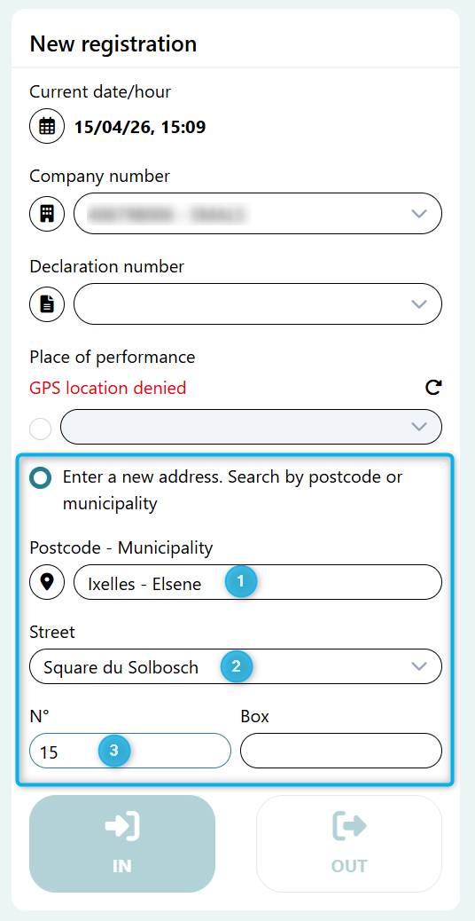 Registration form showing the current date and time, a pre‑filled company number, and an empty declaration number field. The place of performance section displays the message “GPS location denied” and shows the municipality selected, with fields to manually enter the street, number and box. The IN and OUT buttons are displayed at the bottom.