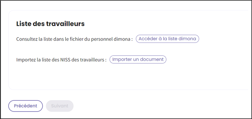 Screenshot for information about the employees. One gives acces to the dimona list. The other button is to upload a document. At the bottom of the page you can return to the previous page.